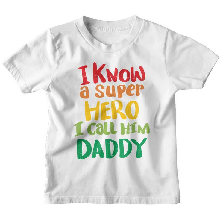 I Know A Super Hero I Call Him Daddy Youth T-shirt