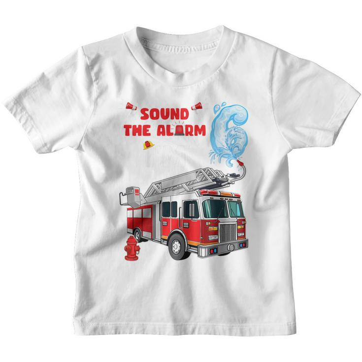 Kids Sound The Alarm Im 6 Kids Fire Truck Firefighter Birthday  Youth T-shirt