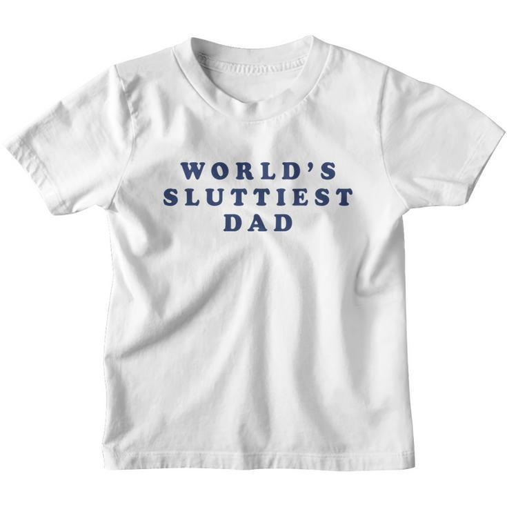 Worlds Sluttiest Dad Youth T-shirt
