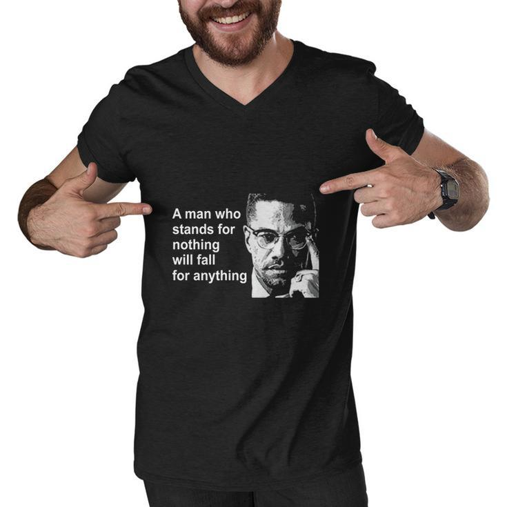 A Man Who Stands For Nothing Will Fall For Anything Men V-Neck Tshirt