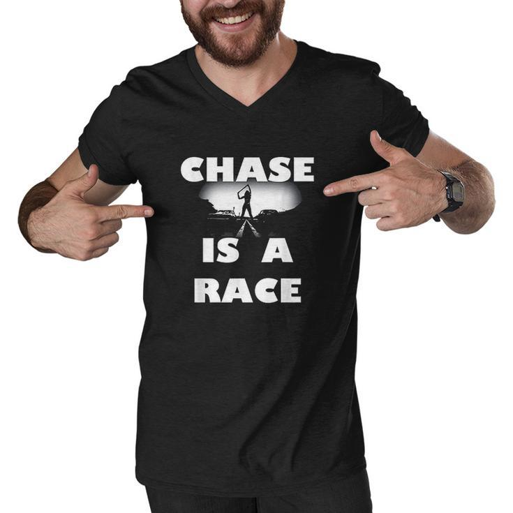 Chase Is A Race Street Racing Drag Strip Outlaw Custom Car Men V-Neck Tshirt