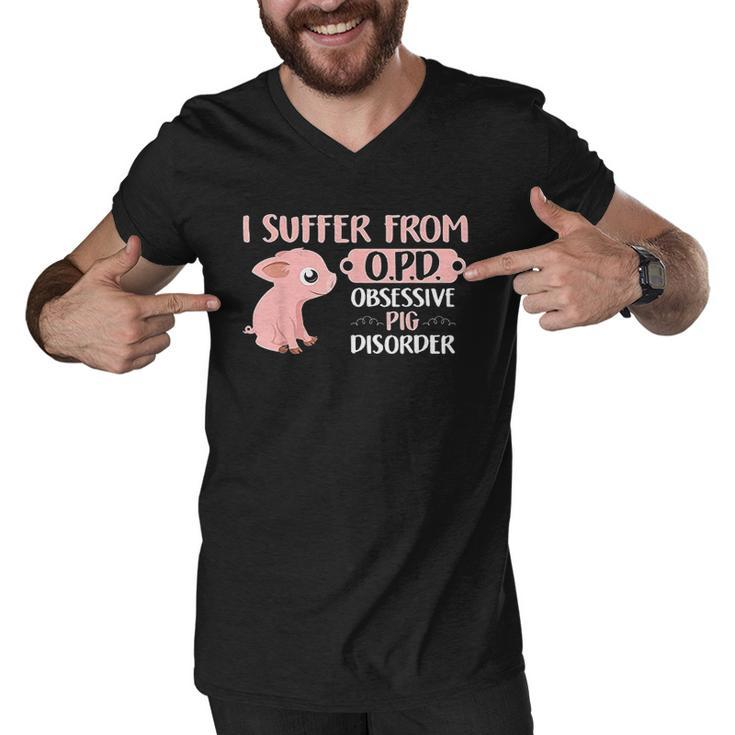 Funny Farm Life Pig Lovers Suffer From Opd Gift Men V-Neck Tshirt