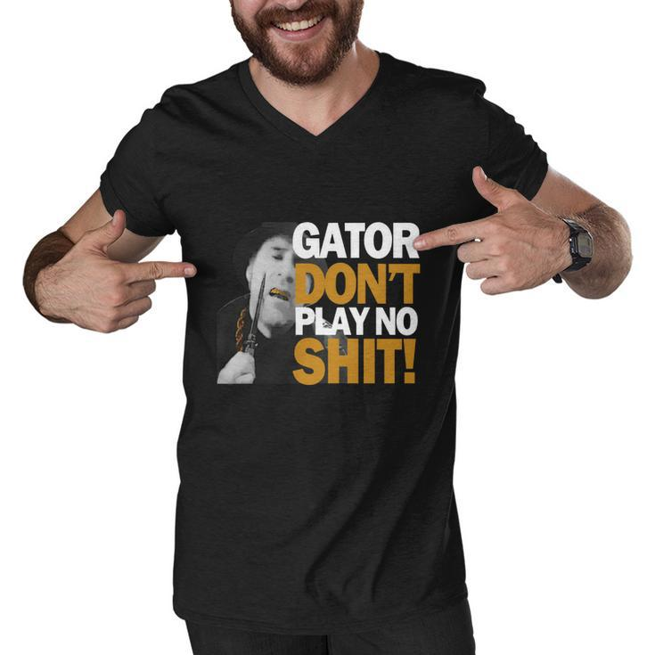 Gator Still Dont Play T-Shirt Men V-Neck Tshirt