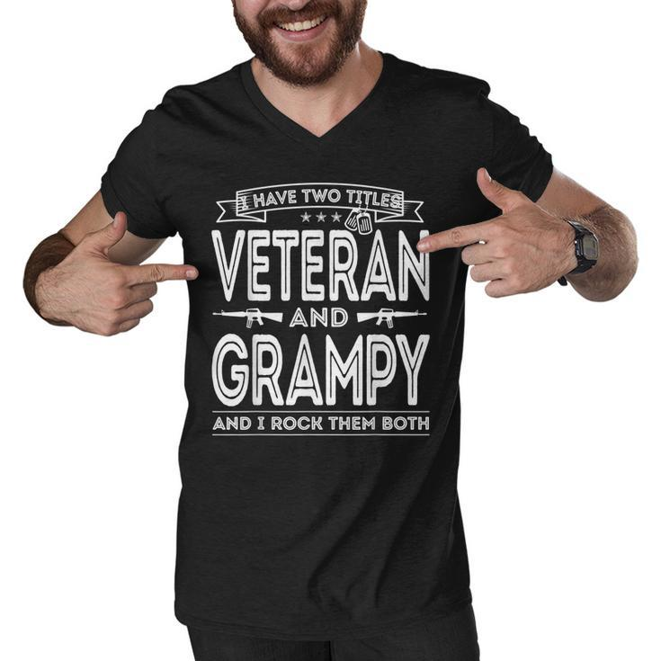 I Have Two Titles Veteran And Grampy Funny Proud Us Army  Gift For Mens Men V-Neck Tshirt