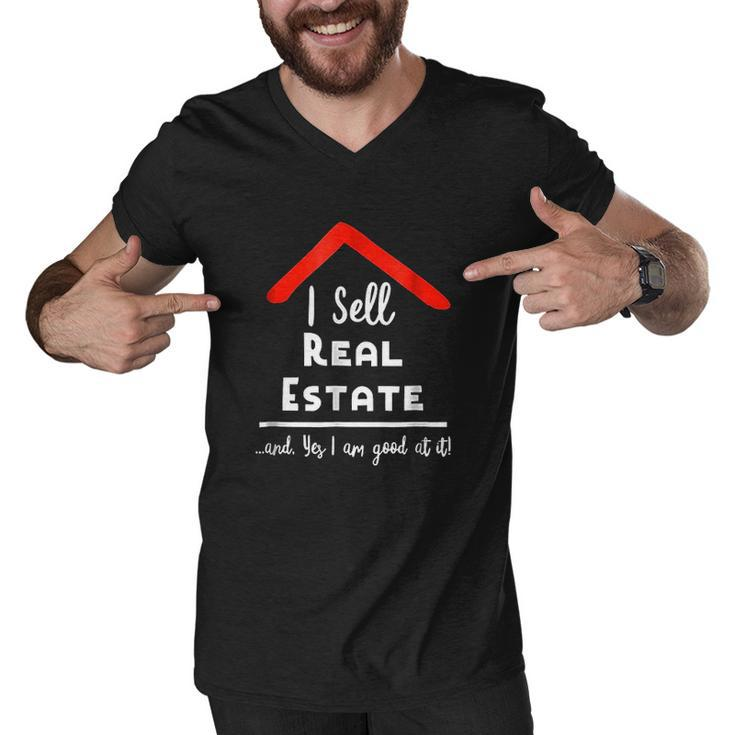 Real Estate Agent I Sell Real Estate Realtor Gift Men V-Neck Tshirt