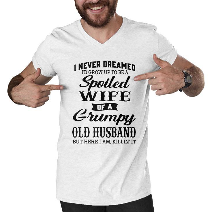 Id Grow Up To Be A Spoiled Wife Of A Grumpy Old Husband Men V-Neck Tshirt
