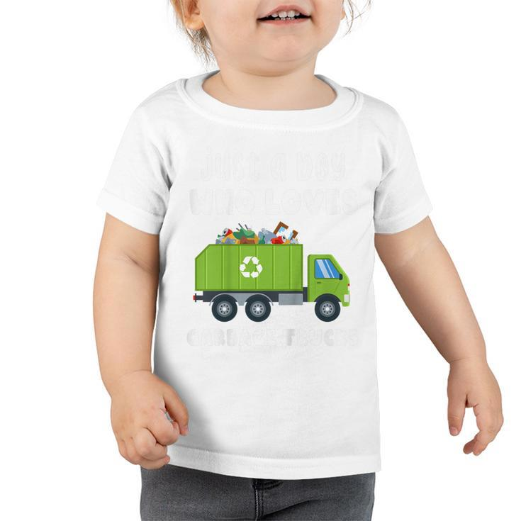 Kids Just A Boy Who Loves Garbage Trucks  Toddler Tshirt