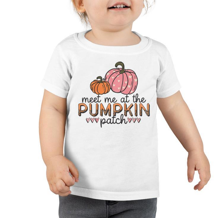 Kids Meet Me At The Pumpkin Patch Toddler Girls Fall  Toddler Tshirt