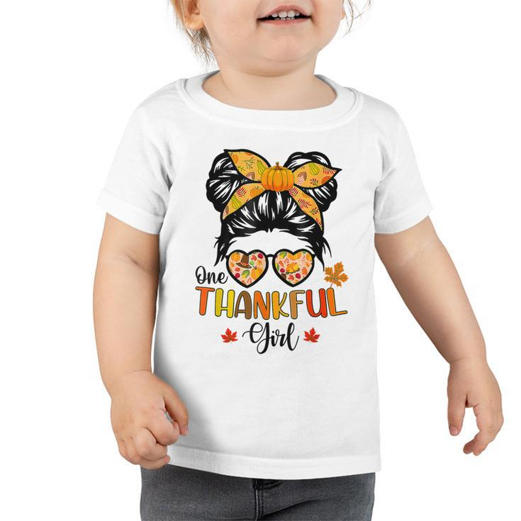 One Thankful Girl Thanksgiving Daughter Messy Bun Fall Girls  V8 Toddler Tshirt