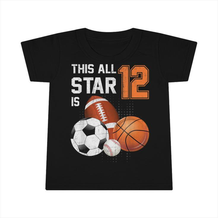 This All Star Is 12 Years Old Gifts Kid 12Th Birthday Sport  Infant Tshirt
