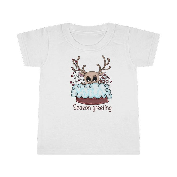 Christmas Cute Reindeer Season Greeting Infant Tshirt