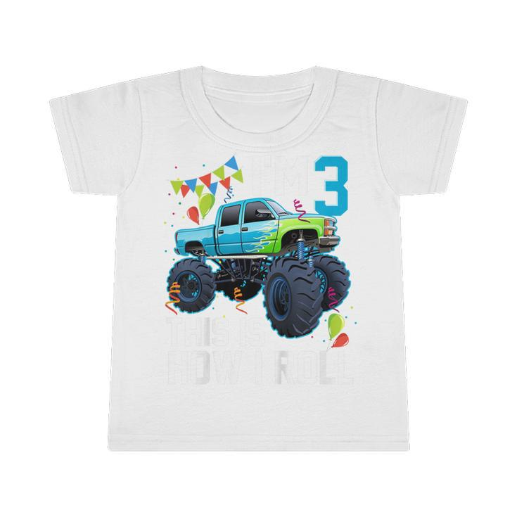 Kids Im 3 This Is How I Roll Monster Truck 3Rd Birthday Boys  Infant Tshirt