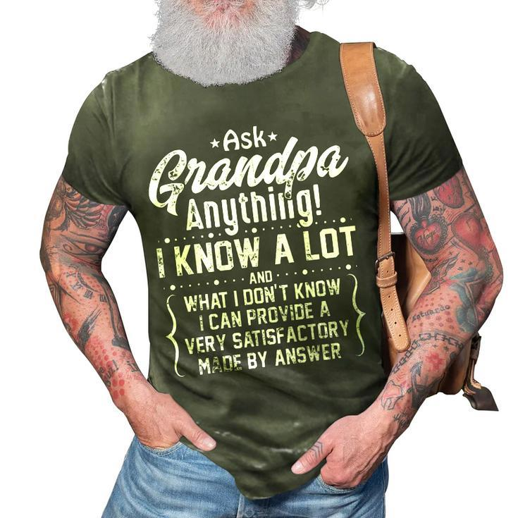Ask Grandpa Anything Funny Fathers Day Gift 3D Print Casual Tshirt
