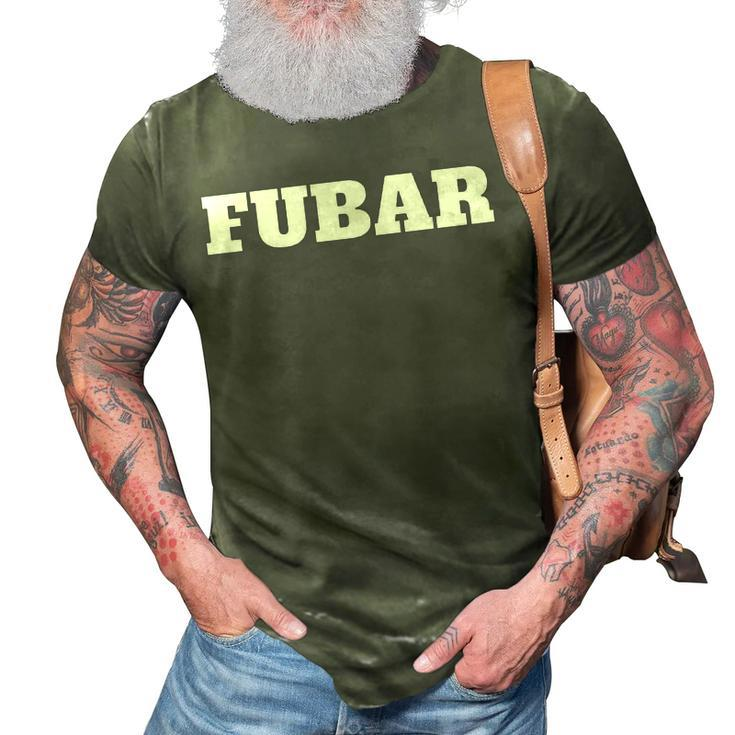 Fubar Novelty Military Slang For Men And Women 3D Print Casual Tshirt