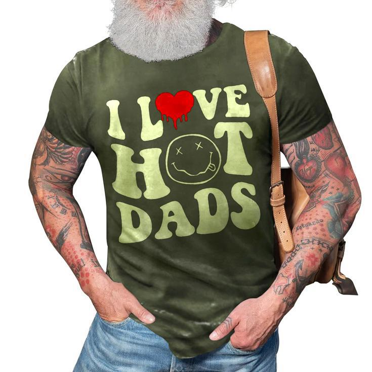 I Love Hot Dad Trending Hot Dad Joke I Heart Hot Dads 3D Print Casual Tshirt