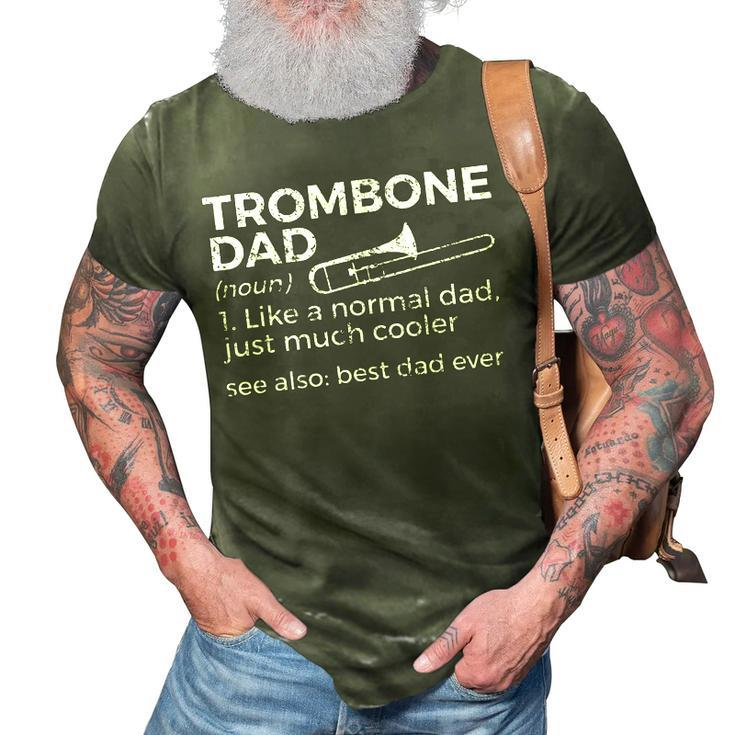 Trombone Dad Definition Best Dad Ever Trombone Player 3D Print Casual Tshirt
