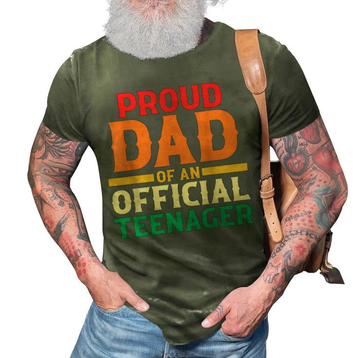 13Th Birthday 13 Years Old Proud Dad Of An Official Nager 3D Print Casual Tshirt