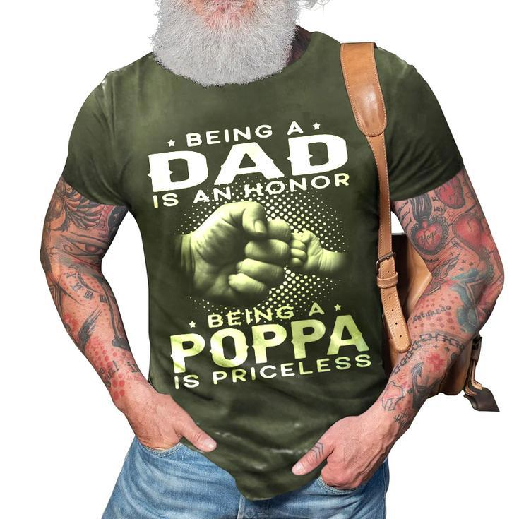 Being A Dad Is An Honor Being A Poppa Is Priceless Grandpa Gift For Mens 3D Print Casual Tshirt