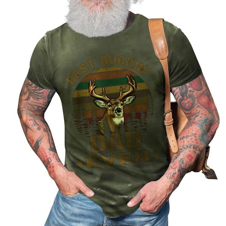 Best Buckin Dad Ever Deer Hunting Bucking Fathers Day Mens Gift For Mens 3D Print Casual Tshirt