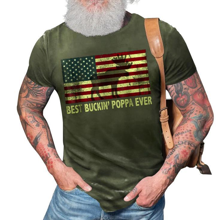 Best Buckin Poppa Ever  Usa Flag Gift For Fathers Day 3D Print Casual Tshirt