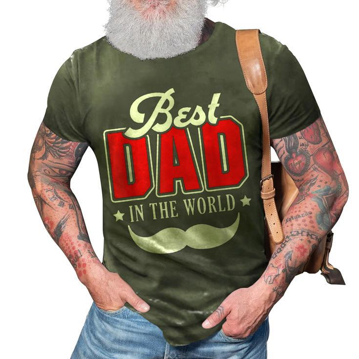 Best Dad In The World Papa Father Daddy Stepdad Poppa Family Gift For Mens 3D Print Casual Tshirt