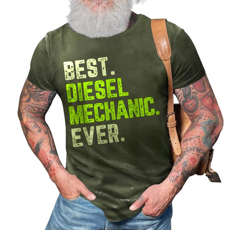 Best Diesel Mechanic Ever Funny Quote Gift Cool Christmas 3D Print Casual Tshirt