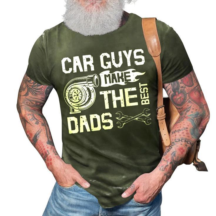 Car Guys Make The Best Dads Fathers Day Mechanic Dad 3D Print Casual Tshirt