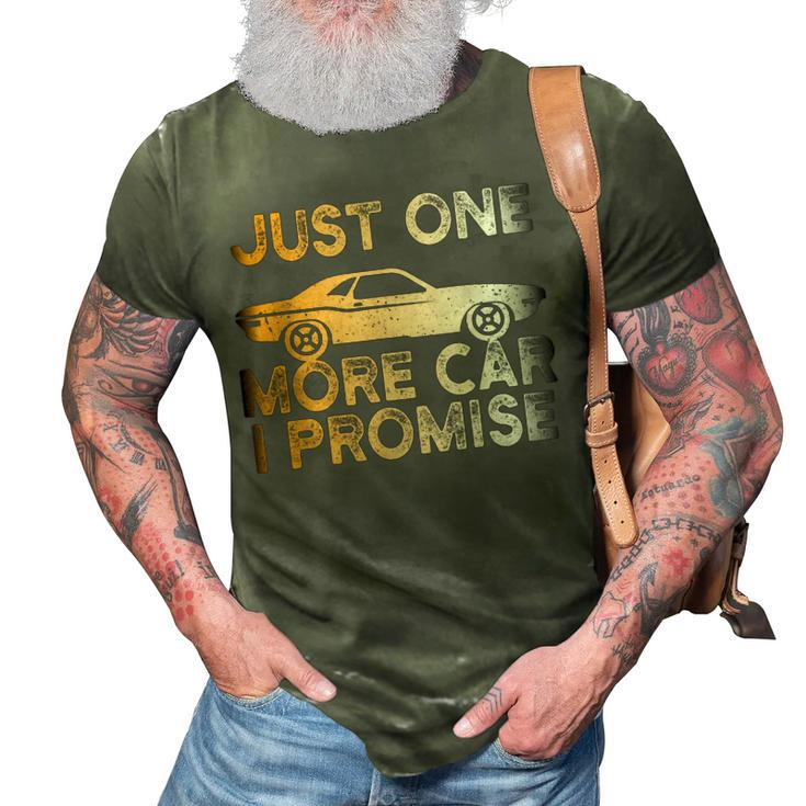 Car  Just One More Car I Promise Mechanic Garage Gifts 3D Print Casual Tshirt