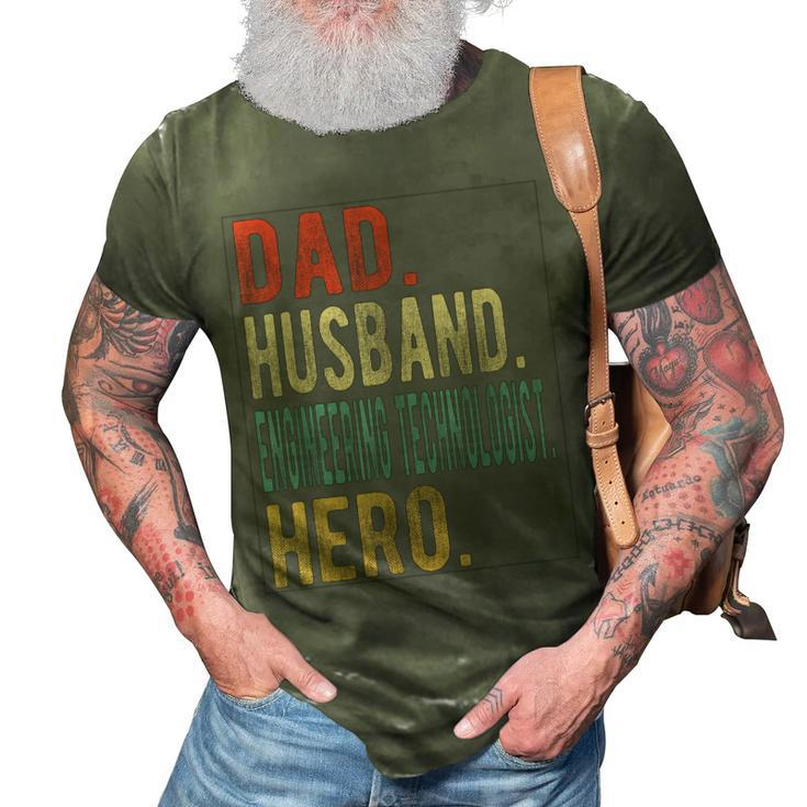 Dad Husband Engineering Technologist Hero  Gift For Mens 3D Print Casual Tshirt