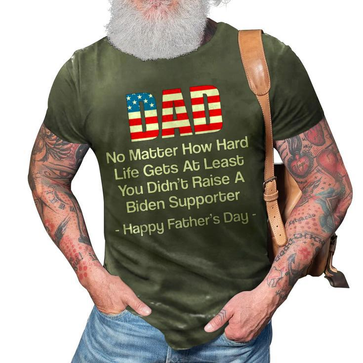 Dad No Matter How Hard Life Gets At Least Happy Fathers Day 3D Print Casual Tshirt