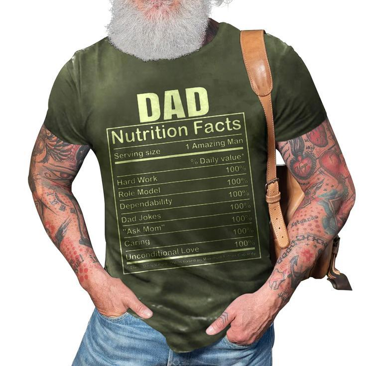 Dad Nutrition Facts Funny Humorous Dad Quote For Fathers Day 3D Print Casual Tshirt