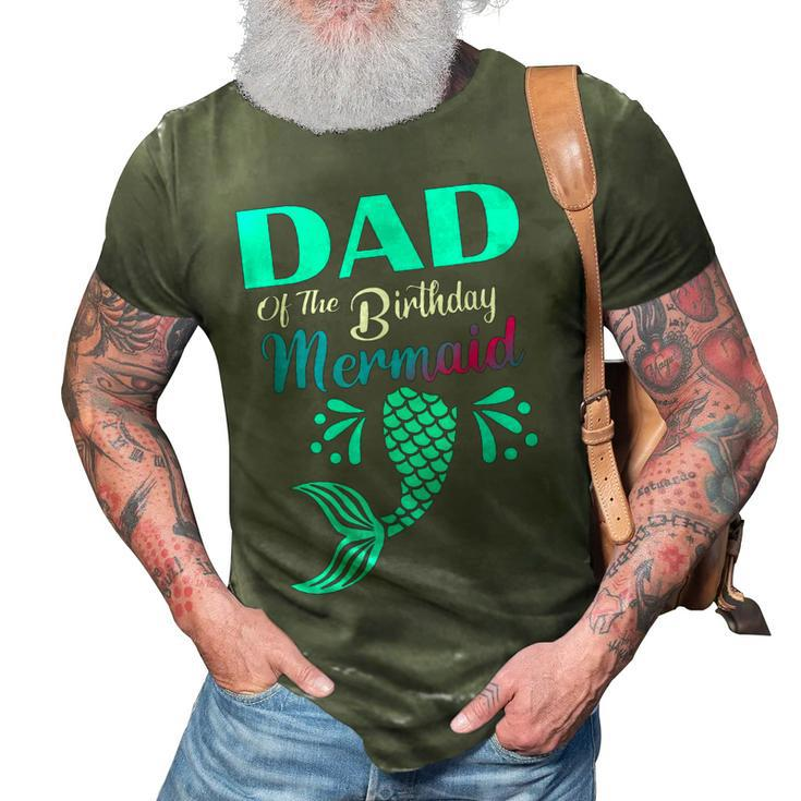 Dad Of The Birthday Mermaid Matching Family Bday Party 3D Print Casual Tshirt