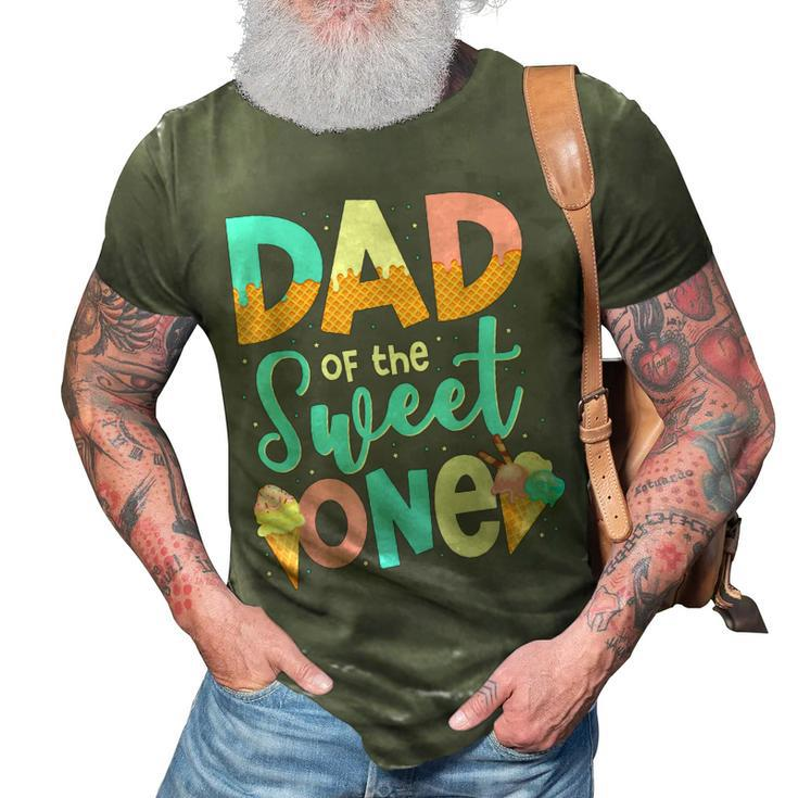 Dad Of The Sweet One Happy 1St Birthday Papa Ice Cream Gift For Mens 3D Print Casual Tshirt