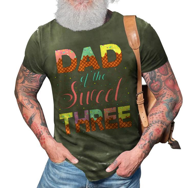 Dad Of The Sweet Three 3Rd Birthday Girl Ice Cream Party 3D Print Casual Tshirt