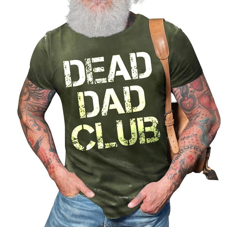 Dead Dad Club Vintage Funny Saying 3D Print Casual Tshirt