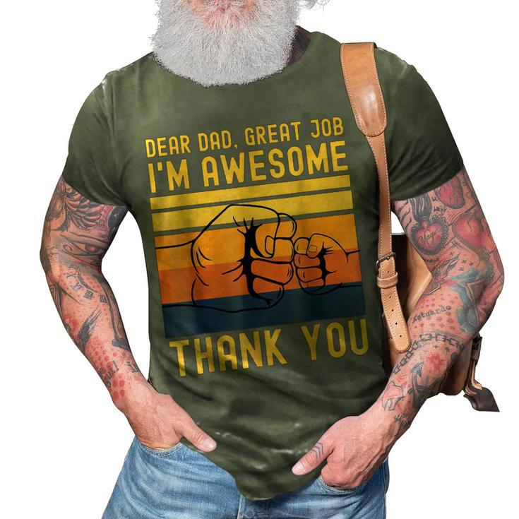 Dear Dad Great Job Im Awesome Thank You Father Day Gift For Mens 3D Print Casual Tshirt