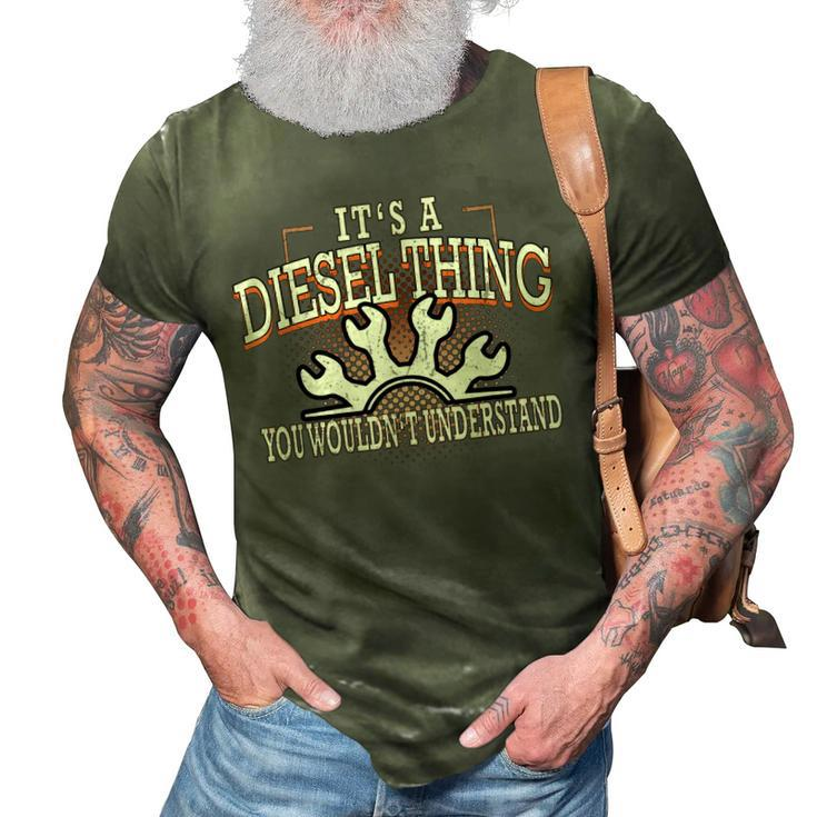 Diesel Thing Dont Understand Funny  Truckers Mechanic 3D Print Casual Tshirt