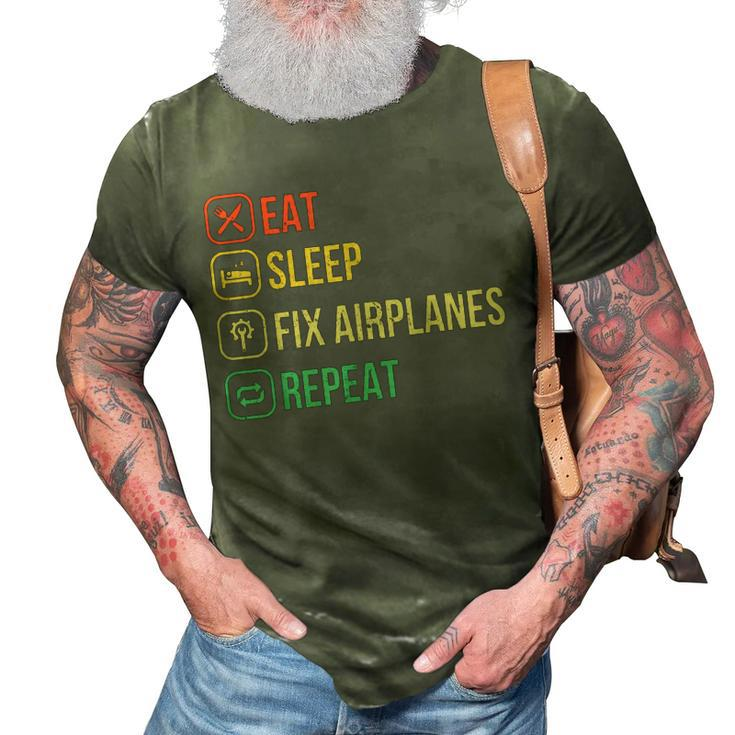 Eat Sleep Fix Airplanes Repeat Funny Aircraft Mechanic Gift 3D Print Casual Tshirt
