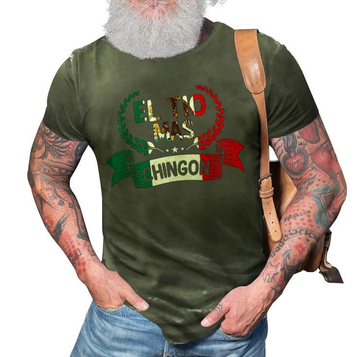 El Tio Mas Chingon Funny Mexican Uncle Family 3D Print Casual Tshirt