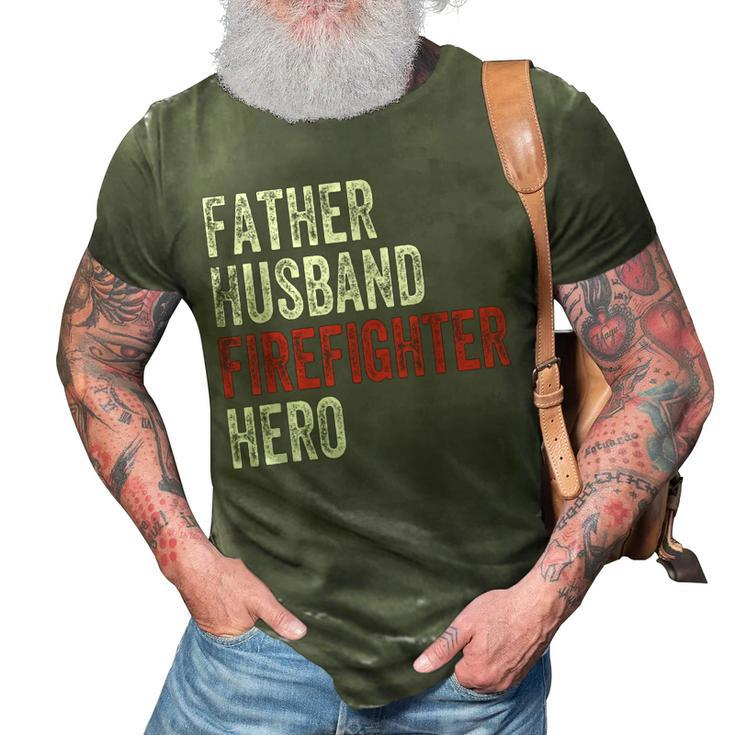 Father Husband Firefighter Hero  Dad Fireman Gift Gift For Mens 3D Print Casual Tshirt