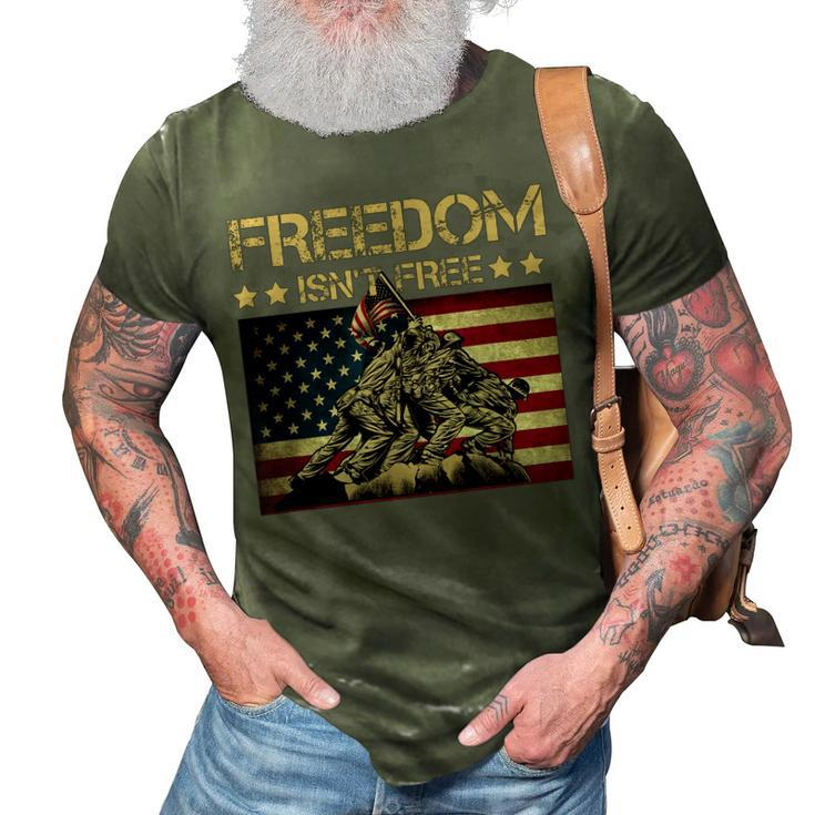 Freedom Isnt Free Flag Raising On Iwo Jima Military 3D Print Casual Tshirt