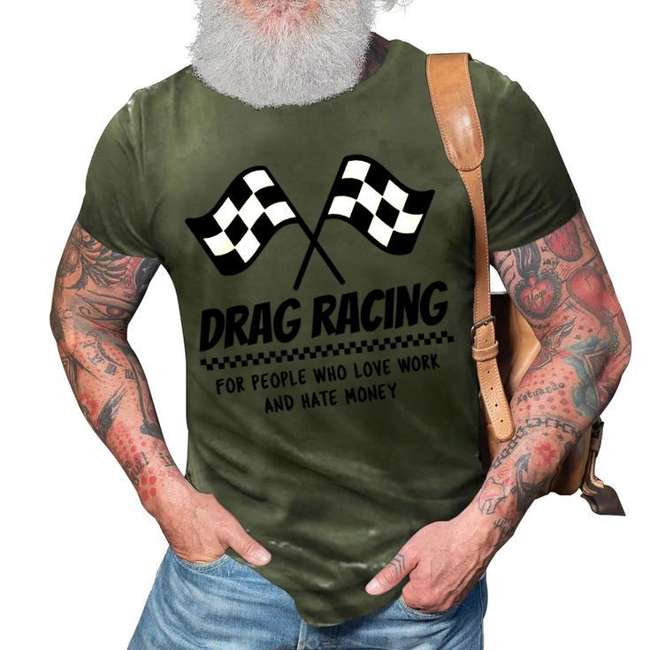 Funny Drag Racing Dirt Track Racer Mechanic Race Gift 3D Print Casual Tshirt