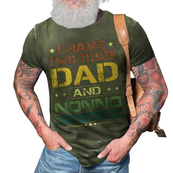 Funny Fathers Day Dad And Nonno Gift From Daughter Son Wife Gift For Mens 3D Print Casual Tshirt