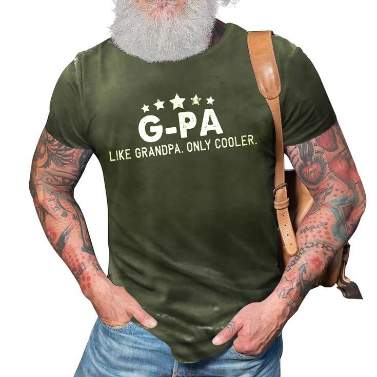 Funny Fathers Day Gifts Gpa Like Grandpa Only Cooler 3D Print Casual Tshirt