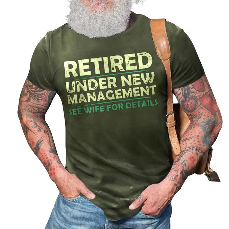 Funny Retired  Under New Management Retirement Men Dad 3D Print Casual Tshirt