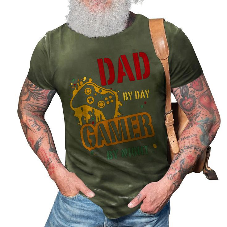 Game Dad Fathers Day Gift Dad By Day Gamer By Night Gaming 3D Print Casual Tshirt