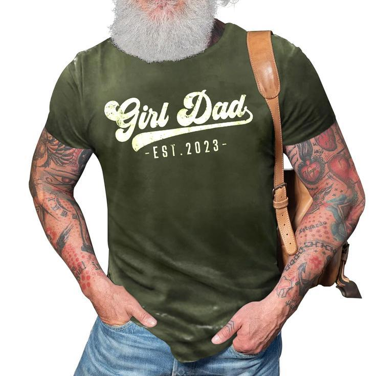 Girl Dad Est 2023 Girl Dad To Be Gifts New Daddy Dad First Gift For Mens 3D Print Casual Tshirt