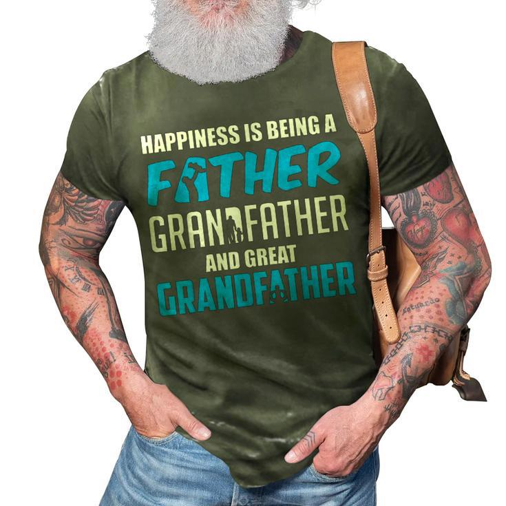 Happiness Is Being A Father Great Grandfather 3D Print Casual Tshirt