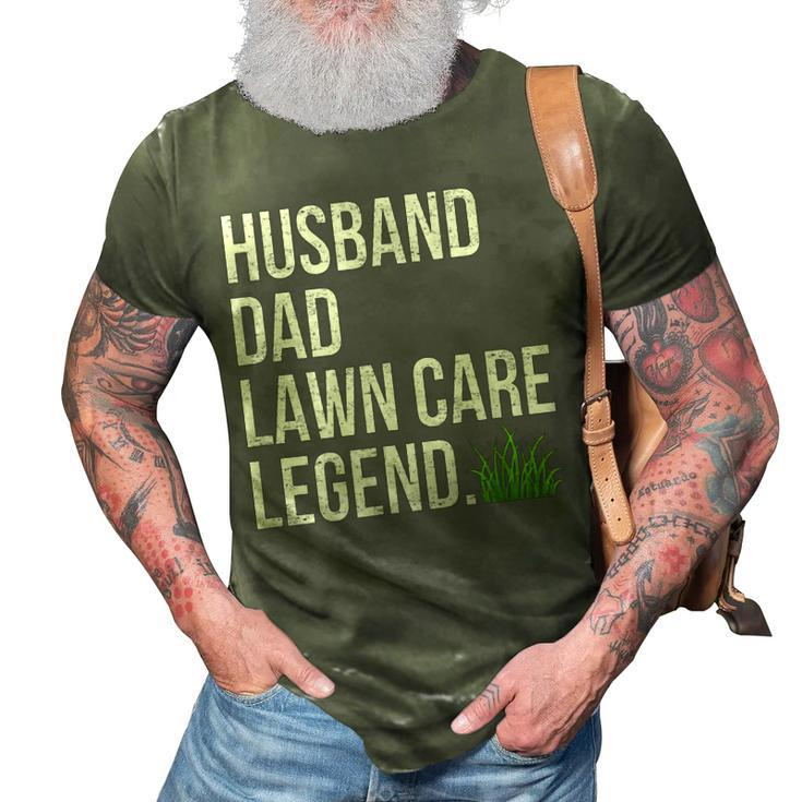 Husband Dad Lawn Care Legend Yard Work Fathers Day Christmas 3D Print Casual Tshirt