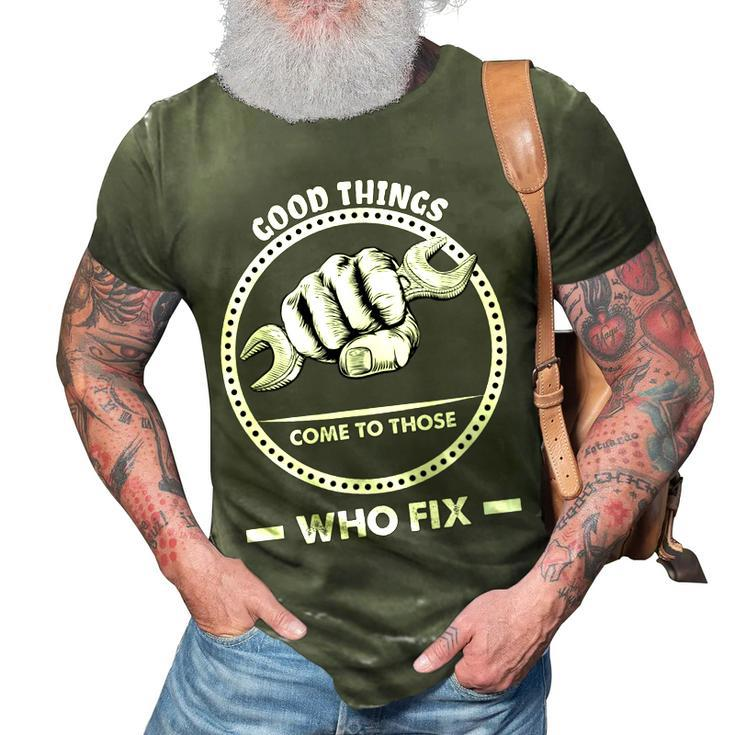 Hvacr Mechanic Gift Good Things Come To Those Fix 3D Print Casual Tshirt